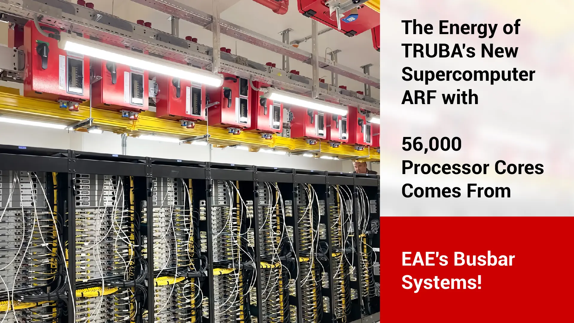 The Energy of TRUBA’s New Supercomputer ARF with 56,000 Processor Cores Comes from EAE's Busbar Systems!